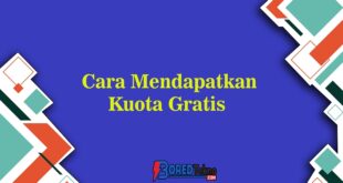 Cara Mendapatkan Kuota Gratis