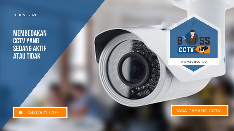 Cara Mengetahui CCTV Merekam atau Tidak