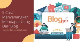 5 Cara Menghasilkan Uang dari Blogspot Blogger