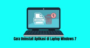 Cara Uninstal Aplikasi Di Windows 10