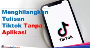 Cara Menghilangkan Tanda Tiktok Pada Video