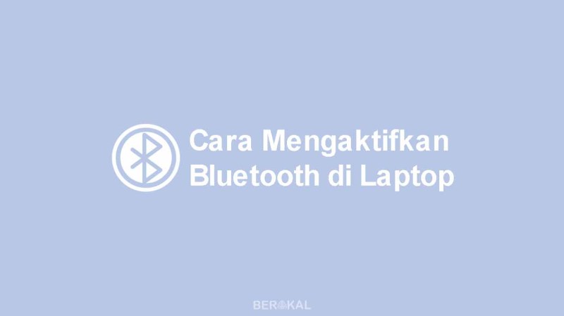 Cara Menyalakan Bluetooth Di Laptop Asus