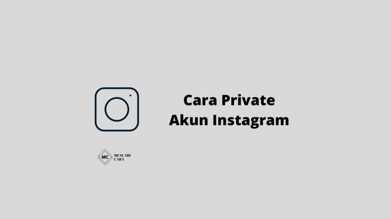 Cara Private Akun Instagram Versi Terbaru
