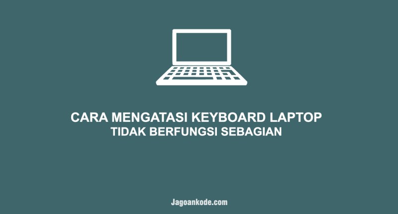 Cara Mematikan Fungsi Keyboard Laptop