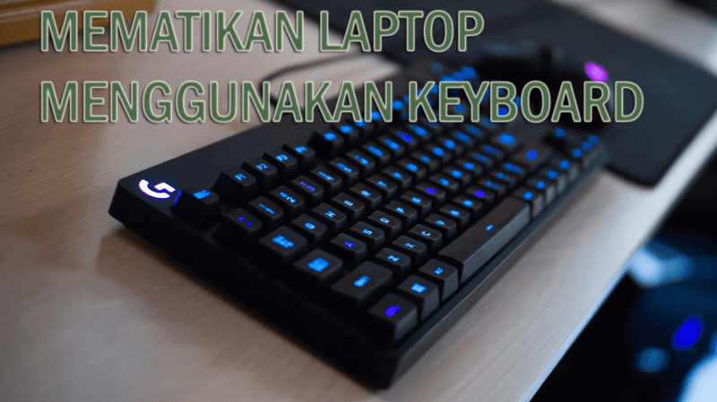 Cara Mematikan Laptop Lenovo Dengan Keyboard