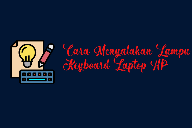 Cara Membuat Keyboard Laptop Asus Menyala