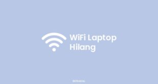 Cara Memunculkan Wifi Yang Hilang Di Laptop