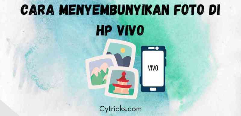 Cara Menampilkan Aplikasi Yang Tersembunyi Di Hp Vivo