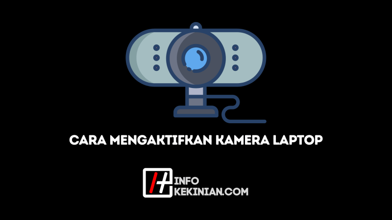 Cara Mengaktifkan Kamera Laptop Lenovo