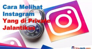 Cara Melihat Instagram Private Terbaru