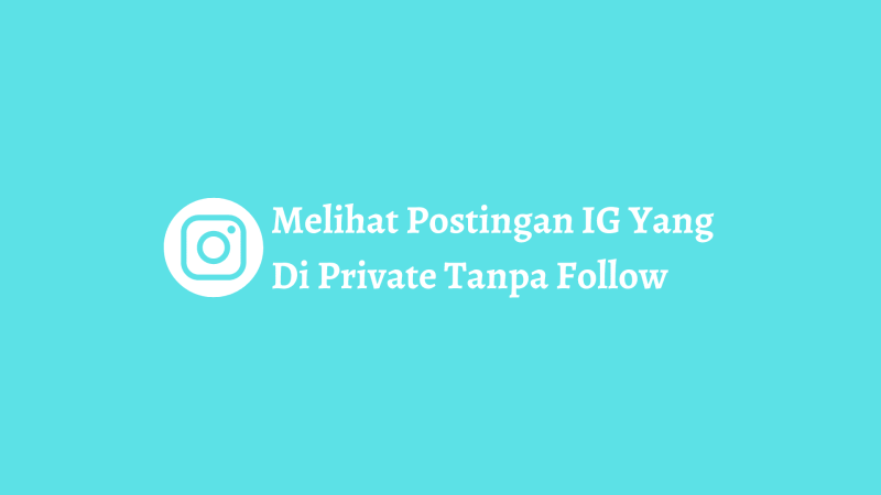 Cara Melihat Instagram Yang Di Privat