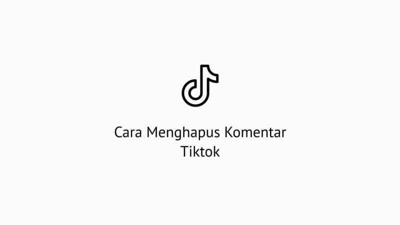 Cara Melihat Komentar Kita Di Tiktok