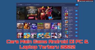 Cara Agar Aplikasi Android Bisa Diinstall Di Pc