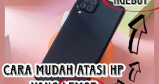 Cara Agar Tidak Lemot Hp Android