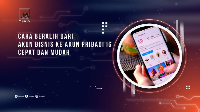 Cara Beralih Dari Akun Bisnis Ke Akun Pribadi Instagram