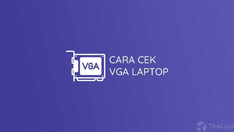 Cara Mengetahui Vga Laptop