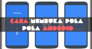 8 Cara Membuka Pola Android Tanpa Reset