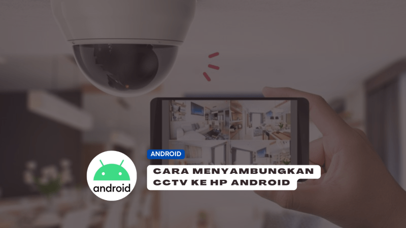 Cara Android Connect Ke Cctv